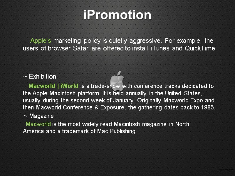 iPromotion          Apple’s marketing policy is